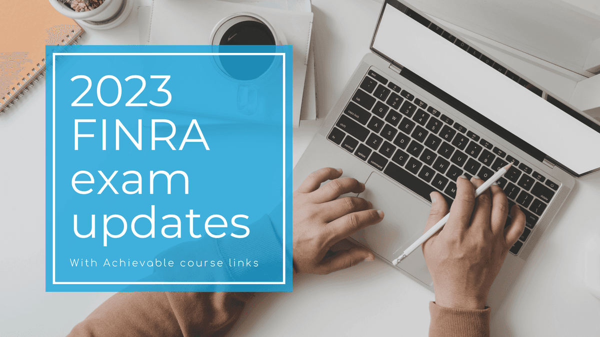2023 FINRA exam updates 2023 FINRA exam updates